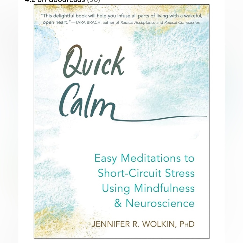 “Quick Calm: Easy Meditations to Short-Circuit Stress…” Workbook NWT